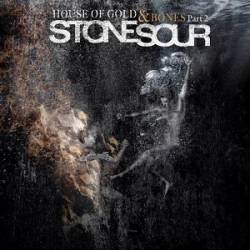 Stone Sour : House of Gold & Bones Part 2